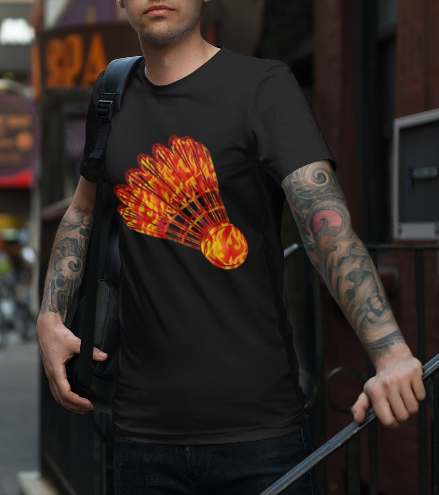 Badminton Shuttlecock In Fire Flames T-Shirt