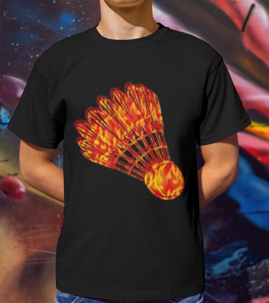Badminton Shuttlecock In Fire Flames T-Shirt