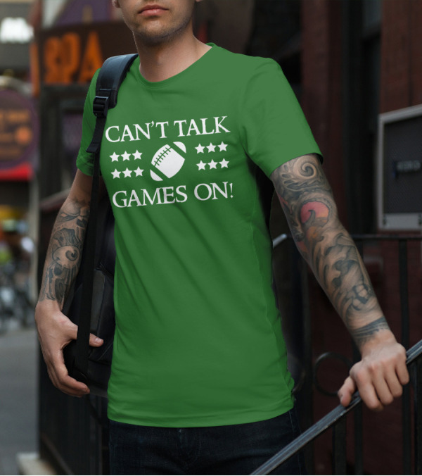 Can't Talk Games On Football Theme With Stars T-Shirt
