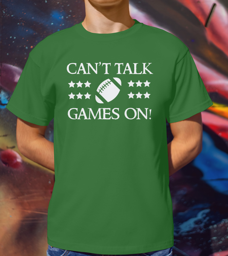 Can't Talk Games On Football Theme With Stars T-Shirt