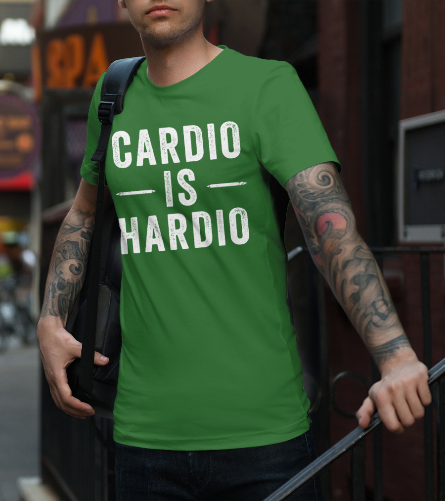 CARDIO IS HARDIO T-Shirt