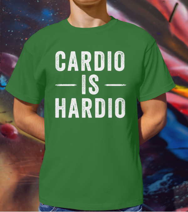 CARDIO IS HARDIO T-Shirt