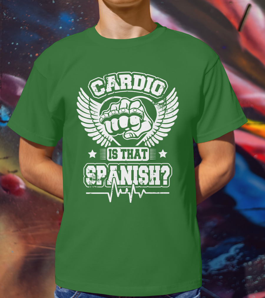 Cardio Is That Spanish Bold Fist And Wings With Heartbeat Line T-Shirt