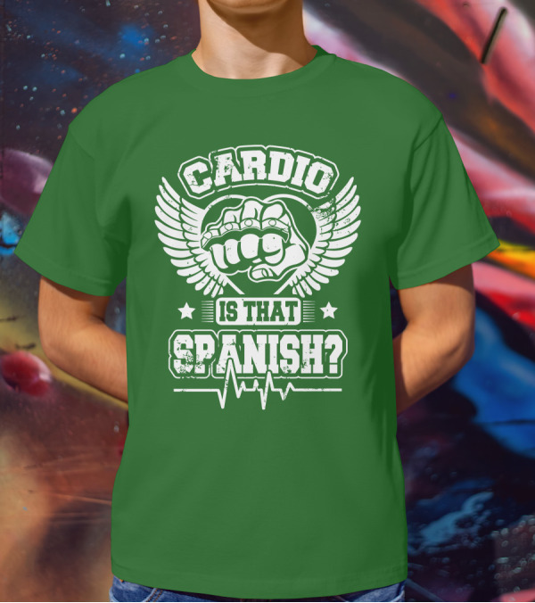 Cardio Is That Spanish Bold Fist And Wings With Heartbeat Line T-Shirt