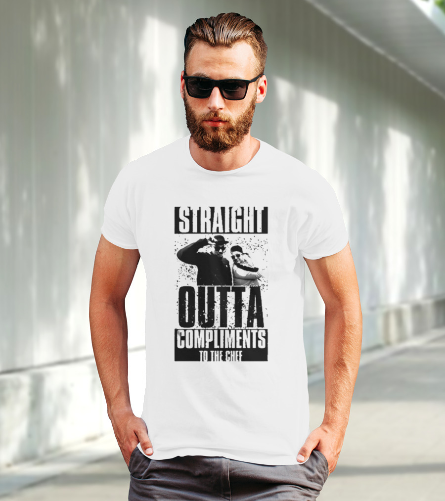 Straight Outta Compliments To The Chef T-Shirt