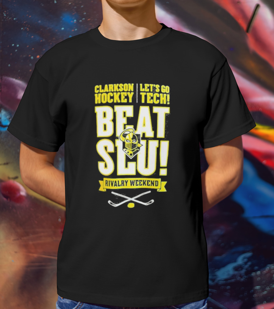 Clarkson Hockey Let's Go Tech Beat SLU Rivalry Weekend Hockey Sticks And Puck T-Shirt