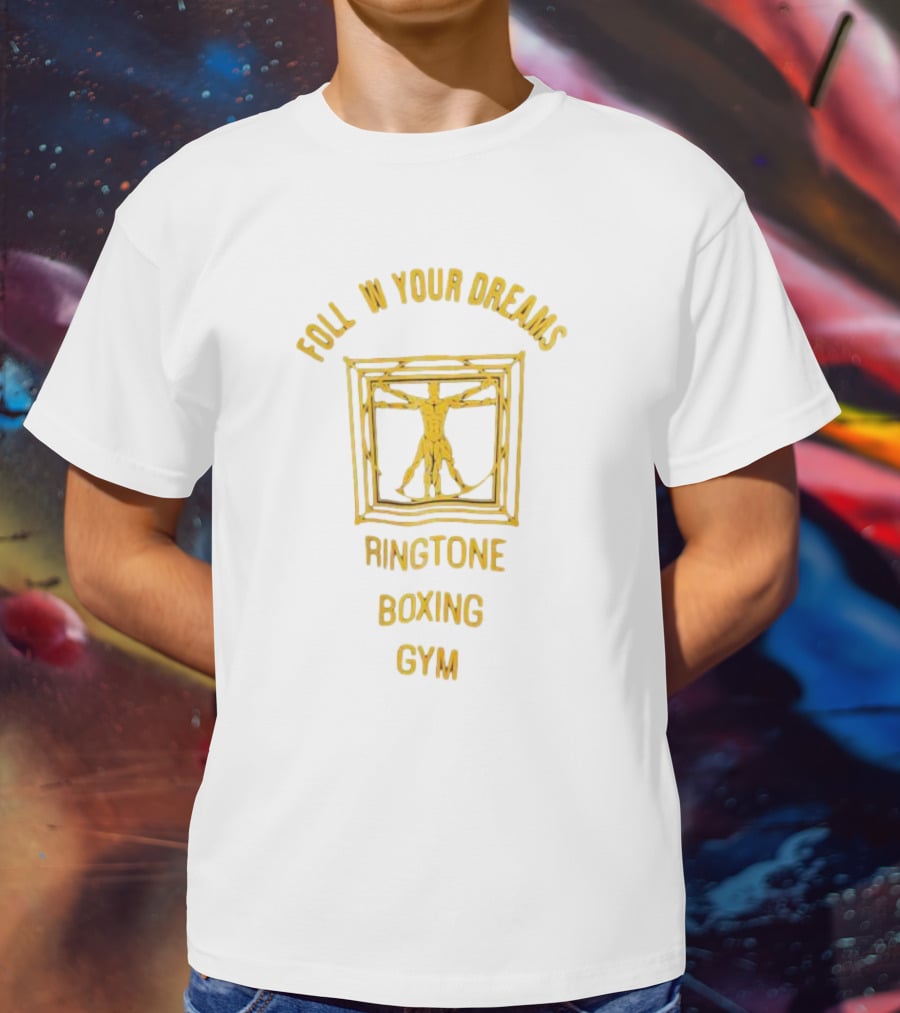 Foll W Your Dreams Ringtone Boxing Gym Vitruvian Man T-Shirt