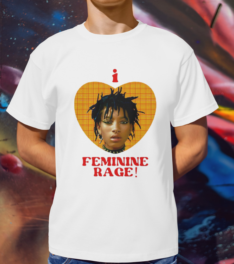 I Love Feminine Rage T-Shirt