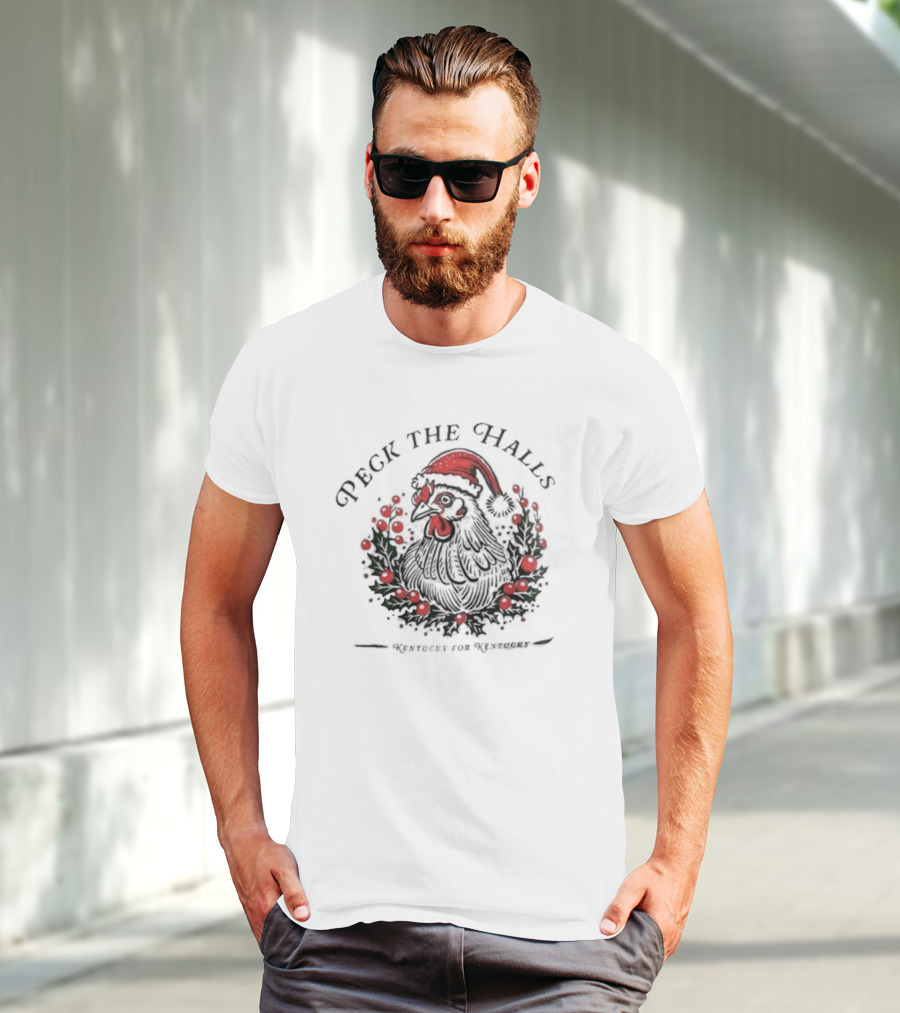 Peck The Halls Christmas Chicken Wreath Kentucky For Kentucky T-Shirt