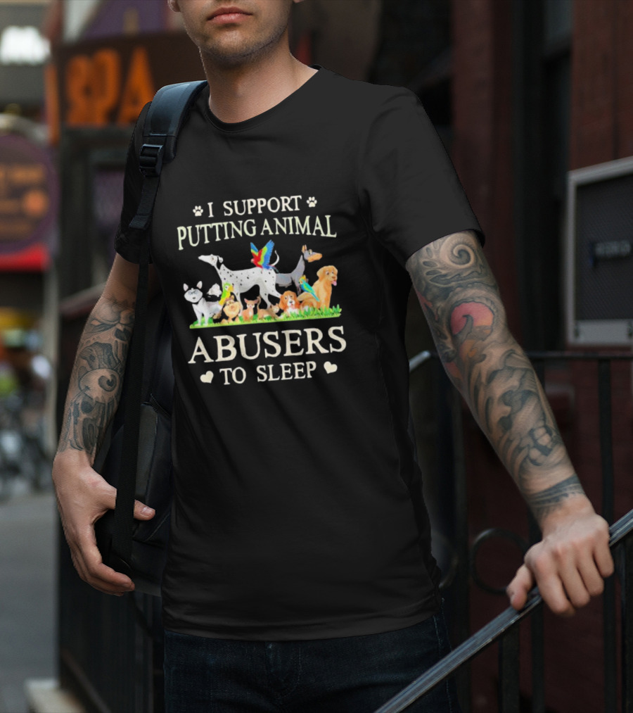 I Support Putting Animal Abusers To Sleep Cartoon Animals T-Shirt