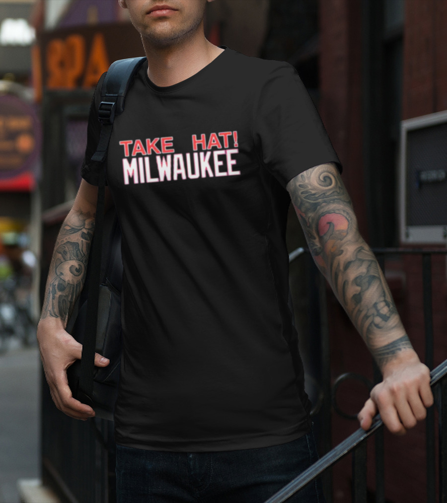 Take Hat Milwaukee T-Shirt