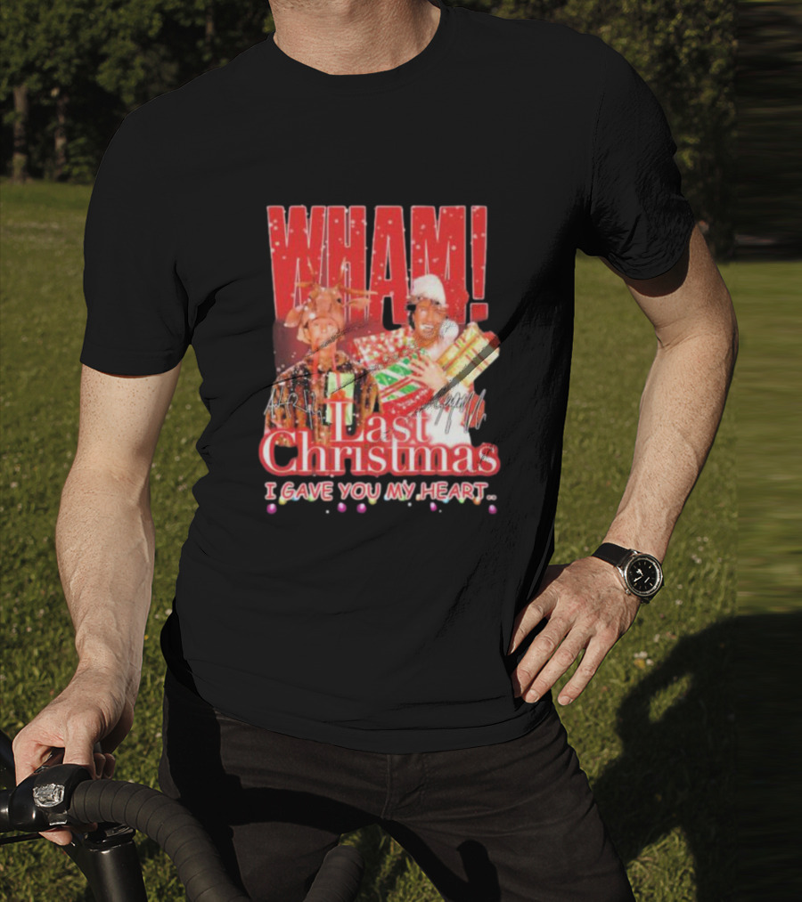 WHAM Last Christmas I Gave You My Heart Signature Holiday Image T-Shirt