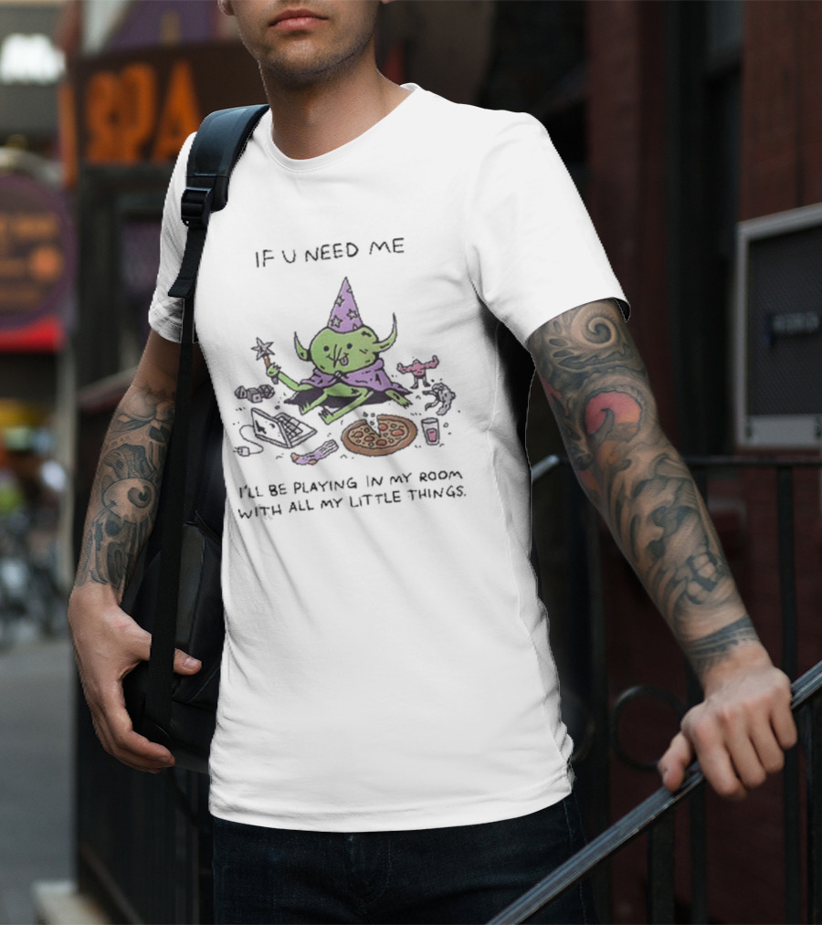 Wizard Of Barge If U Need Me I’ll Be Playing In My Room With All My Little Things Pizza Laptop Wizard Hat Star Wand T-Shirt