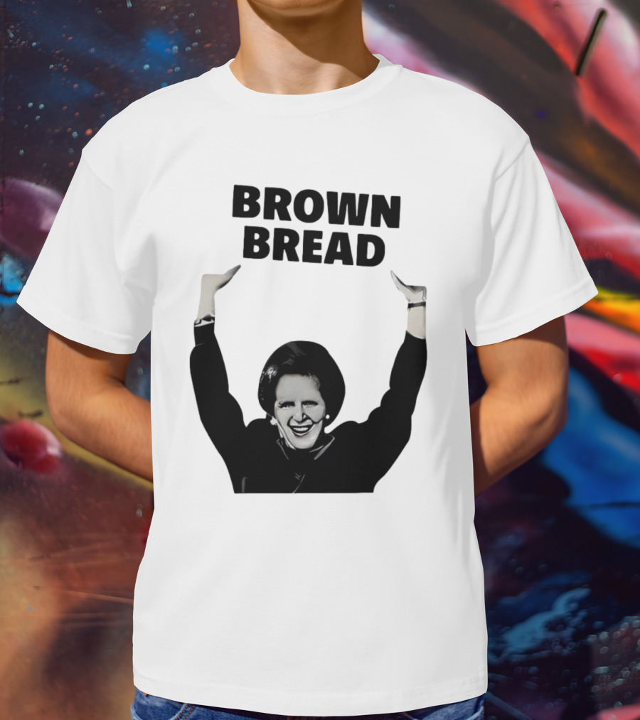 Brown Bread Margaret Thatcher Iconic Gesture T-Shirt