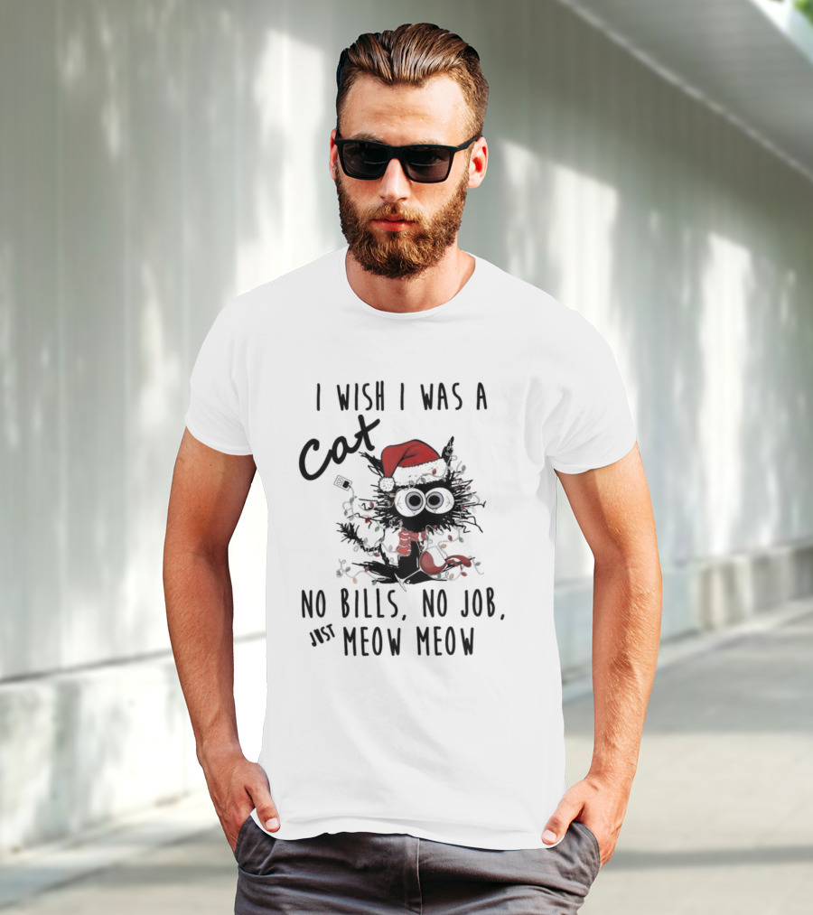 I Wish I Was A Cat No Bills No Job Just Meow Meow Santa Hat Christmas Lights T-Shirt