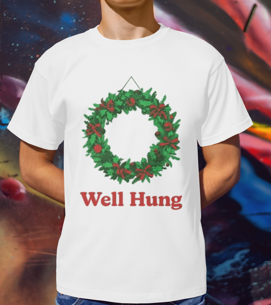 Middleclassfancy Well Hung Holiday Wreath Christmas T-Shirt