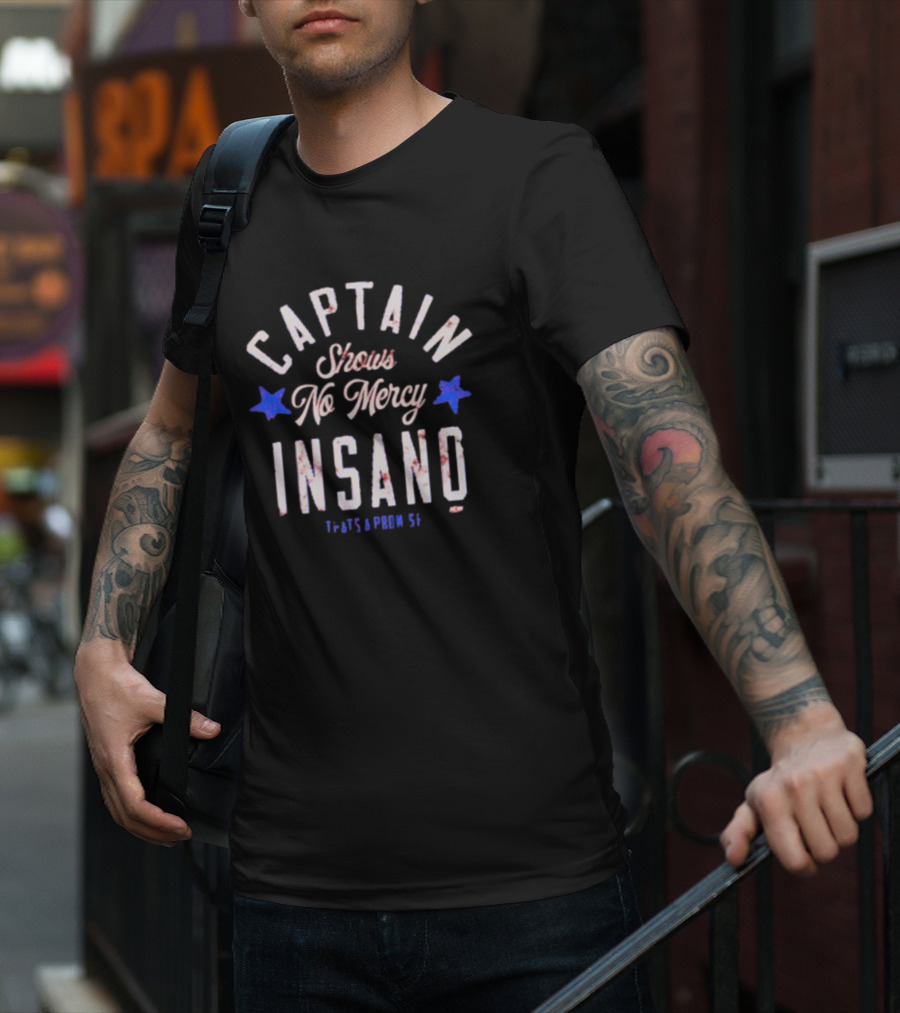 Captain Insano Shows No Mercy Top Rope Tuesday T-Shirt