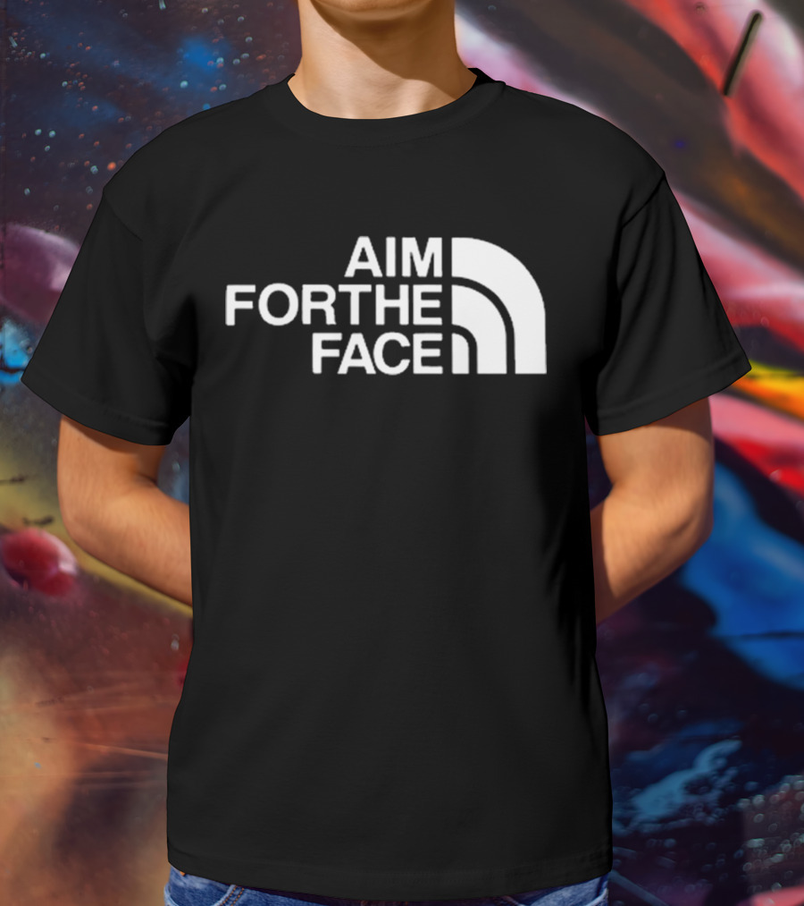 Aim For The Face T-Shirt