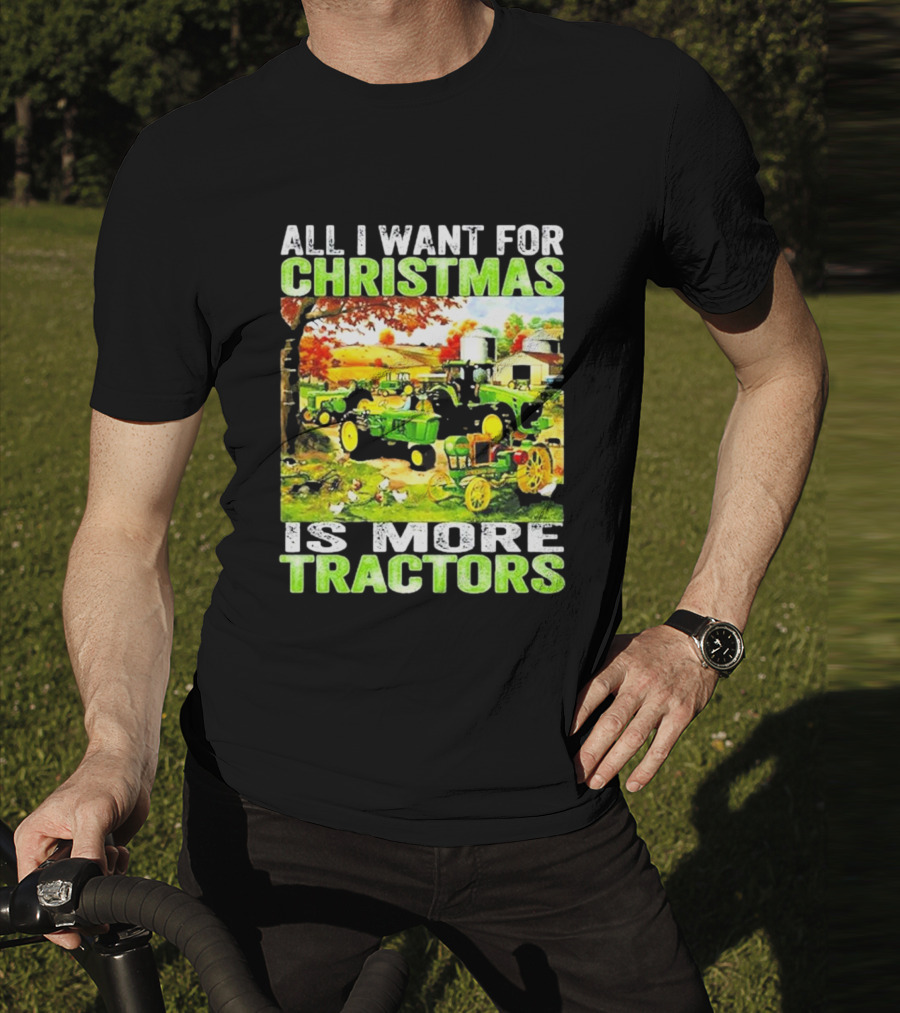 All I Want For Christmas Is More Tractors Farm Scene T-Shirt