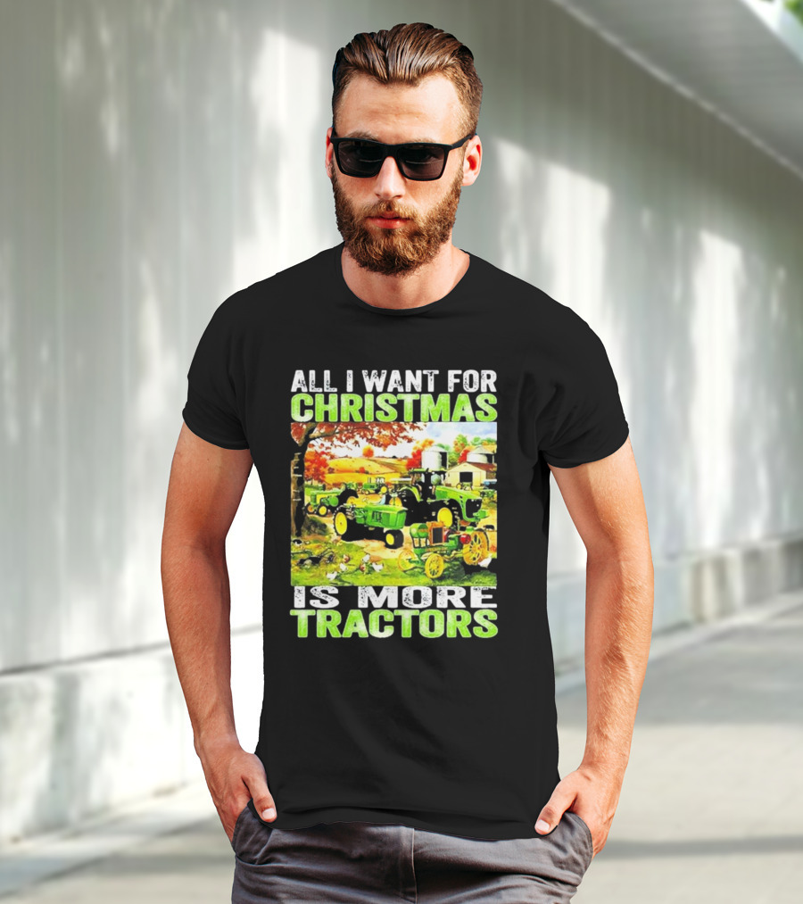 All I Want For Christmas Is More Tractors Farm Scene T-Shirt
