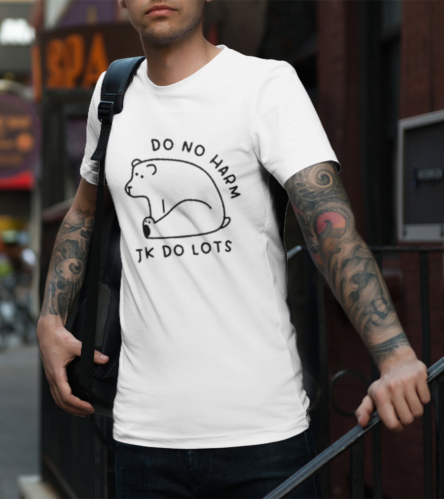Do No Harm Jk Do Lots Bear T-Shirt