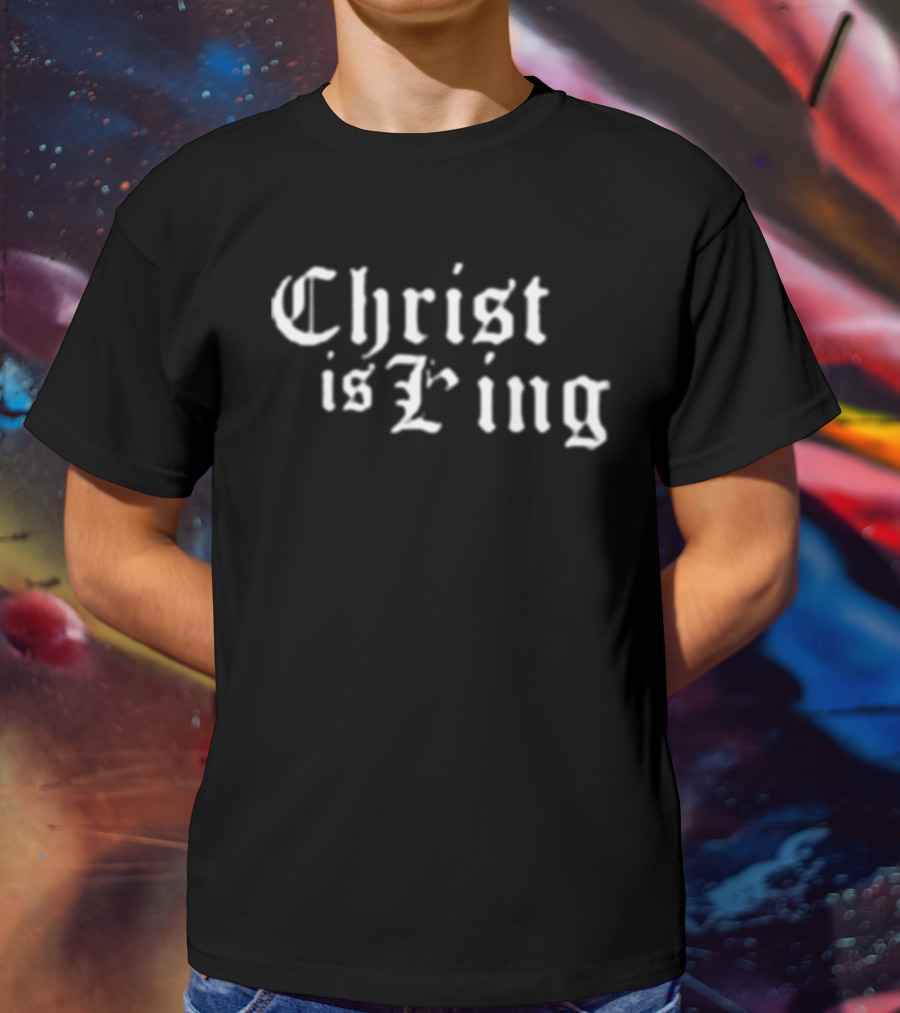 Christ Is King Old English T-Shirt