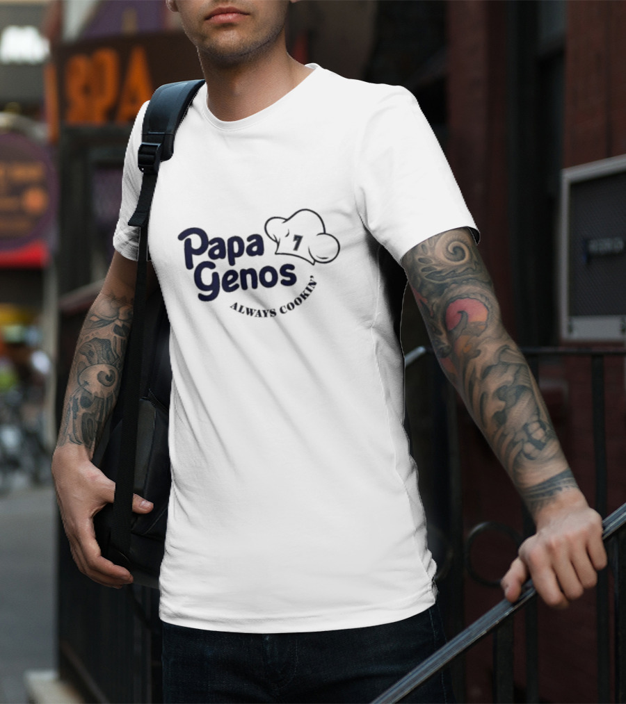 Papa Genos Always Cookin' Chef Hat 7 T-Shirt