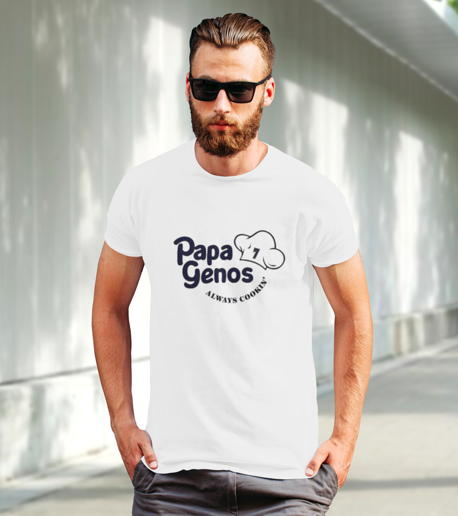 Papa Genos Always Cookin' Chef Hat 7 T-Shirt