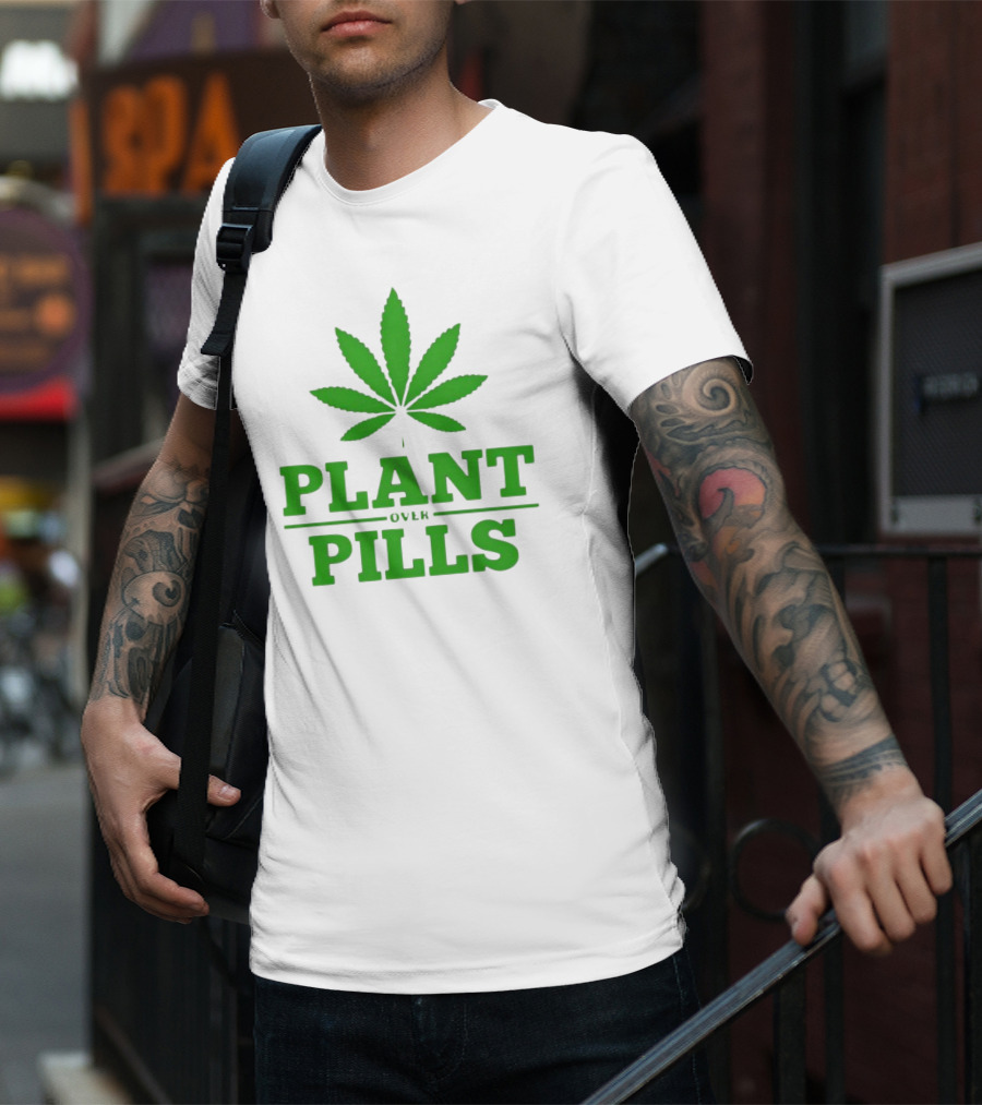 Plant Over Pills Cannabis Leaf Icon Bold Typography T-Shirt