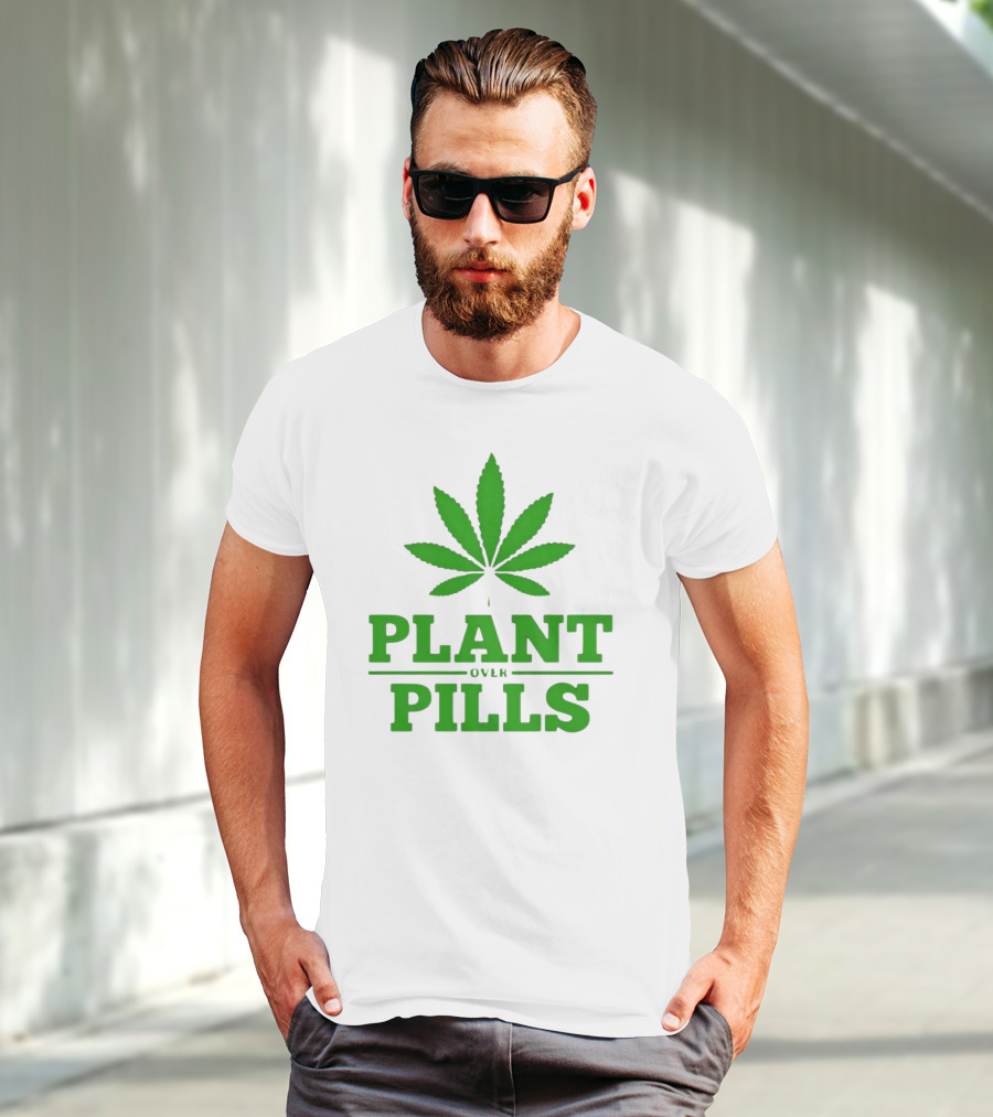 Plant Over Pills Cannabis Leaf Icon Bold Typography T-Shirt