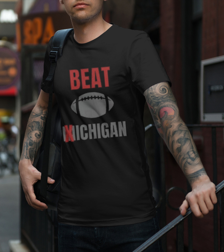 Beat Xichigan Football Rivalry We Don’t Give A Damn T-Shirt