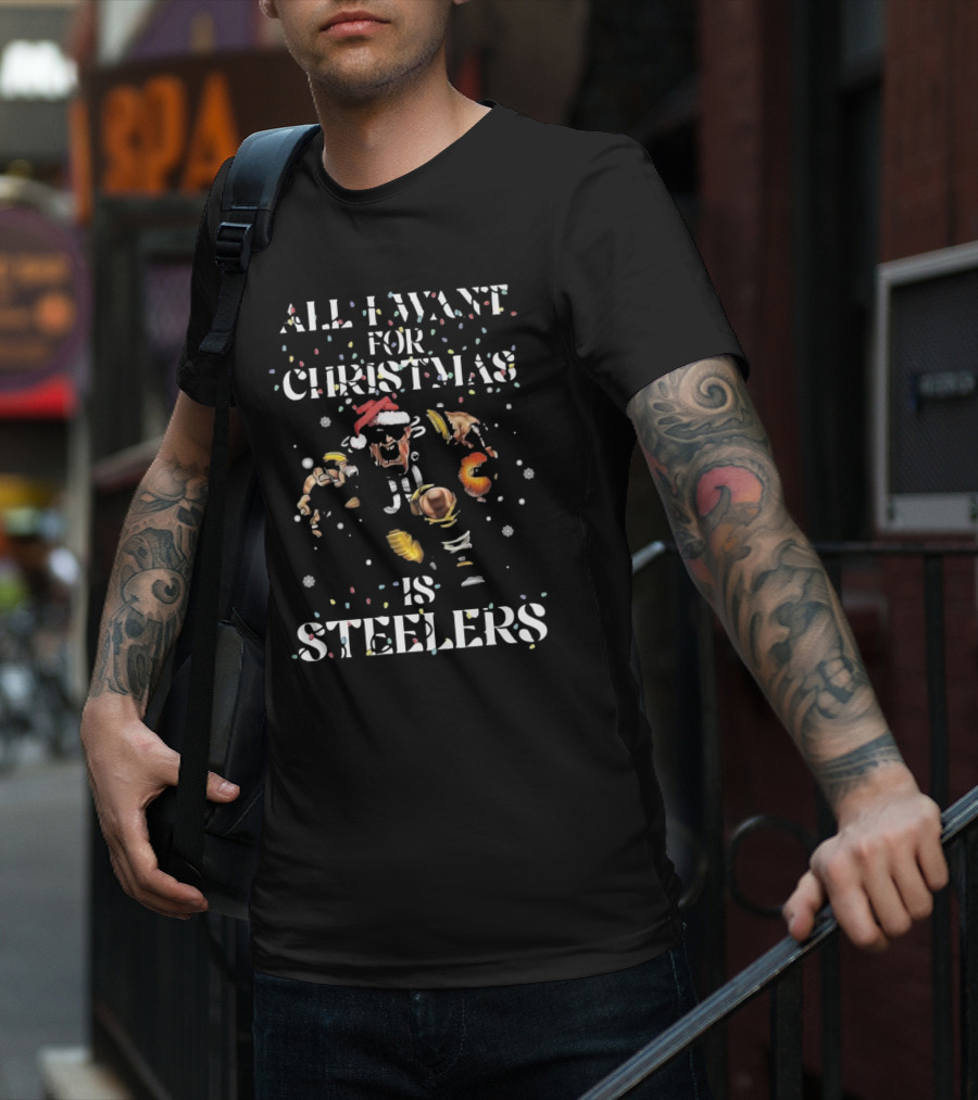 All I Want For Christmas Is Steelers Festive Football Fan Santa Motif T-Shirt
