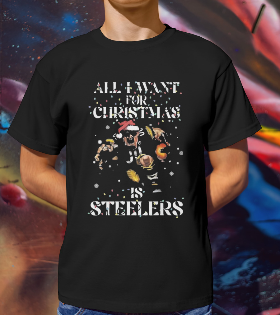 All I Want For Christmas Is Steelers Festive Football Fan Santa Motif T-Shirt
