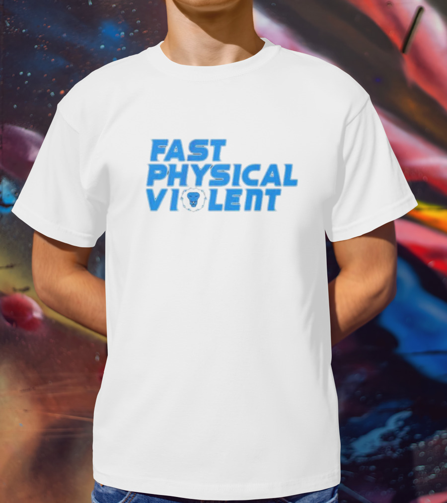 Detroit Football Fast Physical Violent Lion T-Shirt