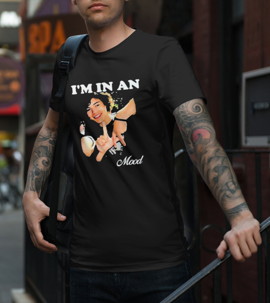 I'm In An Mood T-Shirt