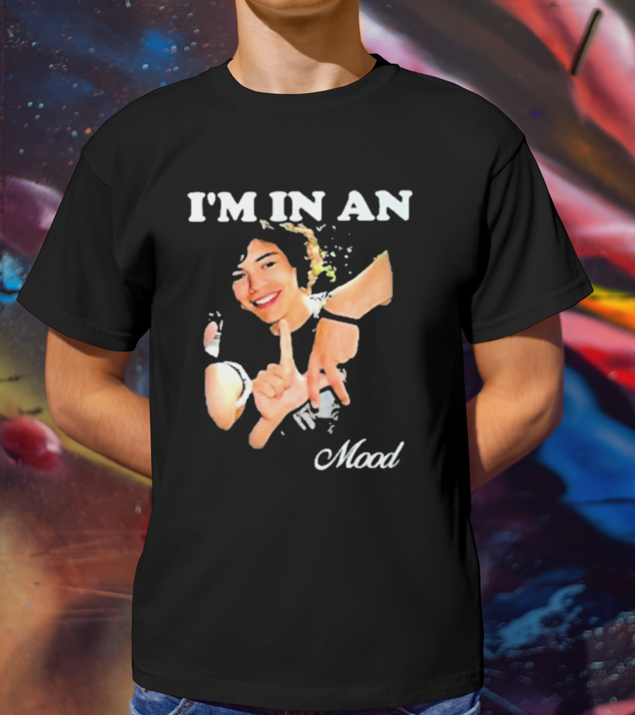 I'm In An Mood T-Shirt