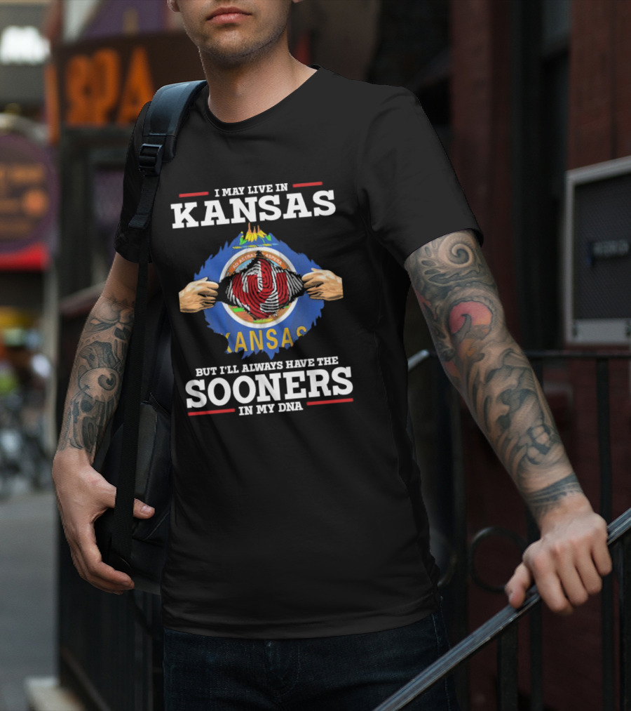 I May Live In Kansas But I'll Always Have The Sooners In My DNA Kansas Flag Sooners Pride T-Shirt