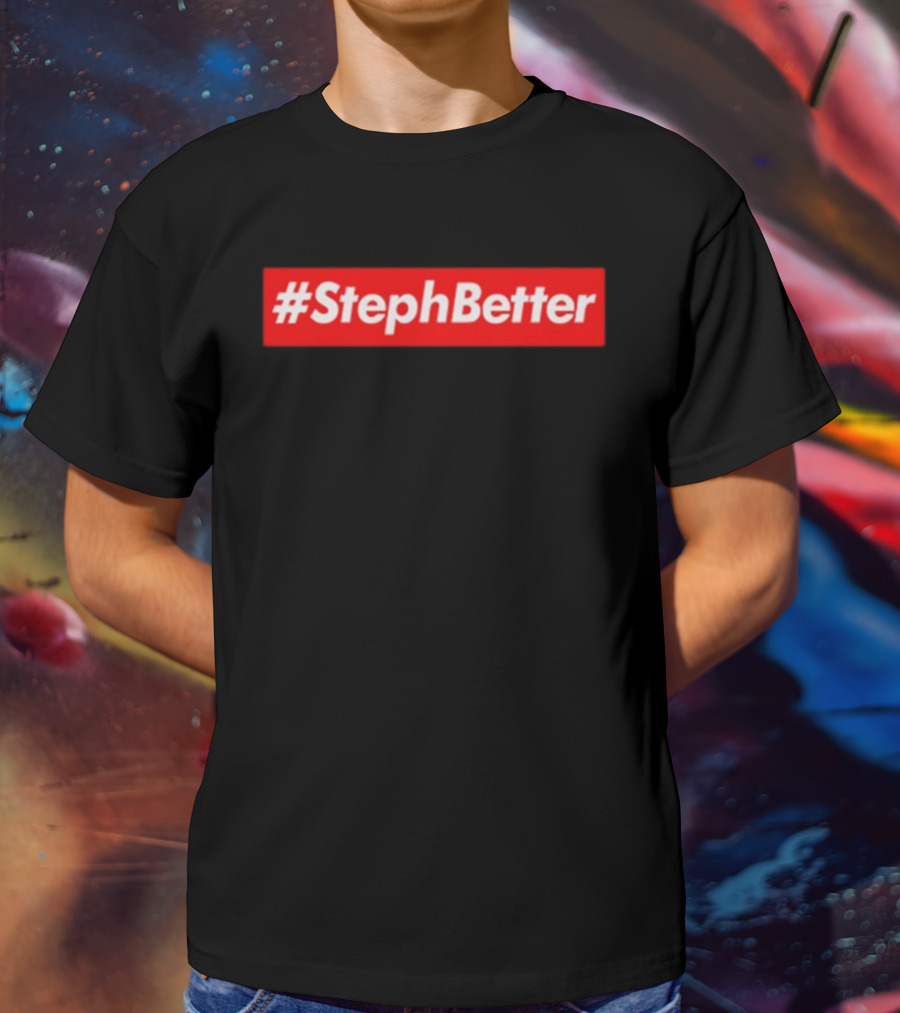 StephBetter Golden State Warriors T-Shirt
