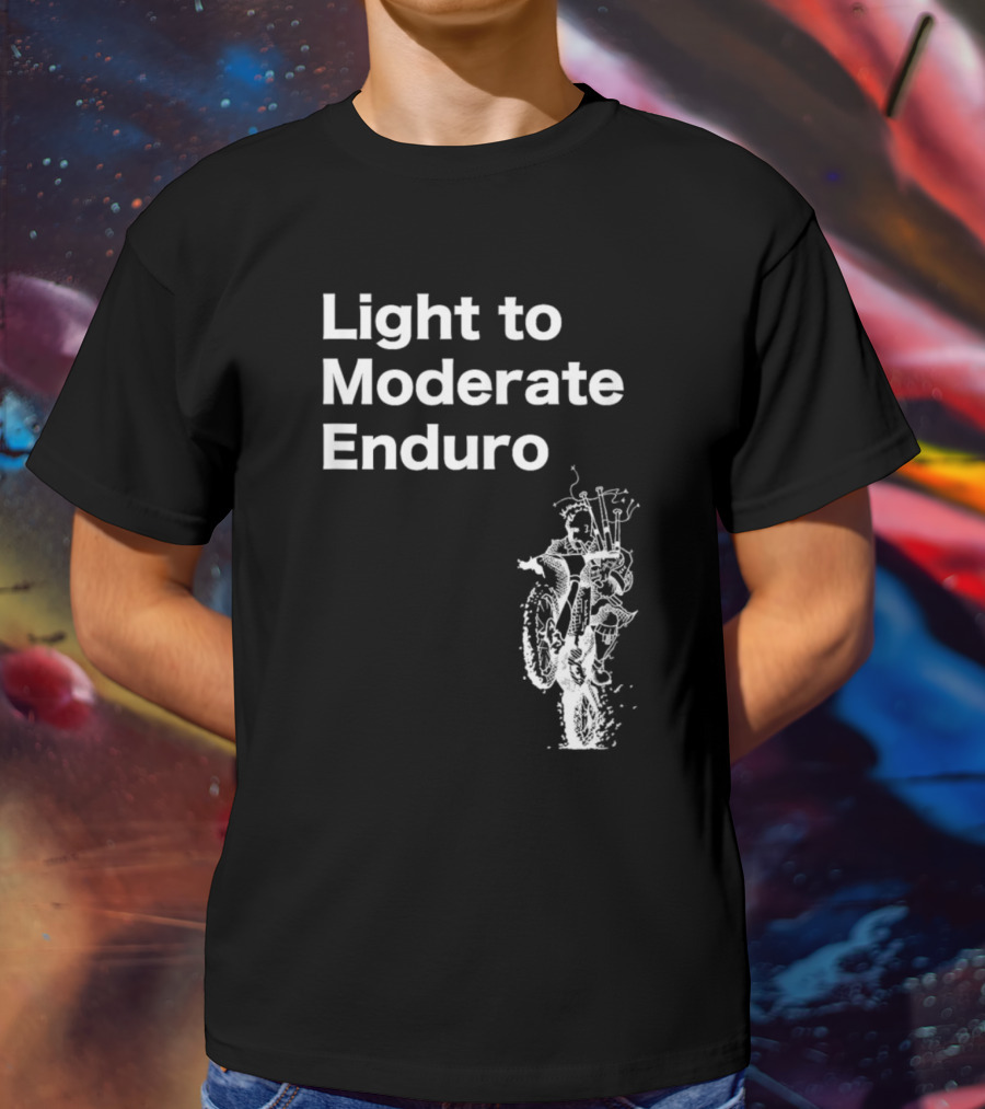 Light To Moderate Enduro Adventure With Motorcycle T-Shirt
