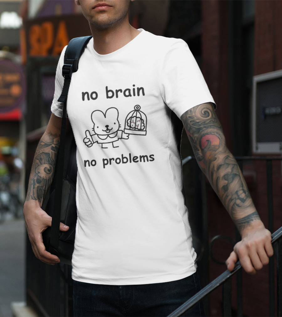 No Brain No Problems Rabbit With Caged Brain T-Shirt