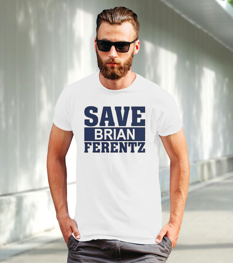 Dave Wischnowsky Save Brian Ferentz T-Shirt
