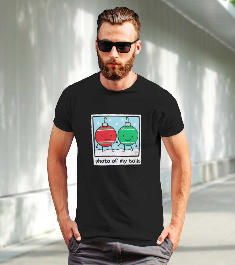 Photo Of My Balls Todd Art Christmas Ornaments T-Shirt