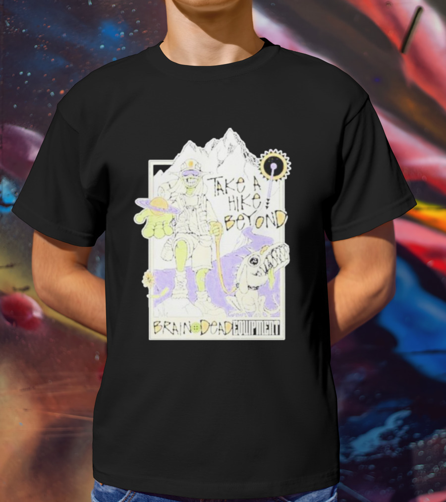 Take A Hike Beyond Brain Dead Equipment T-Shirt