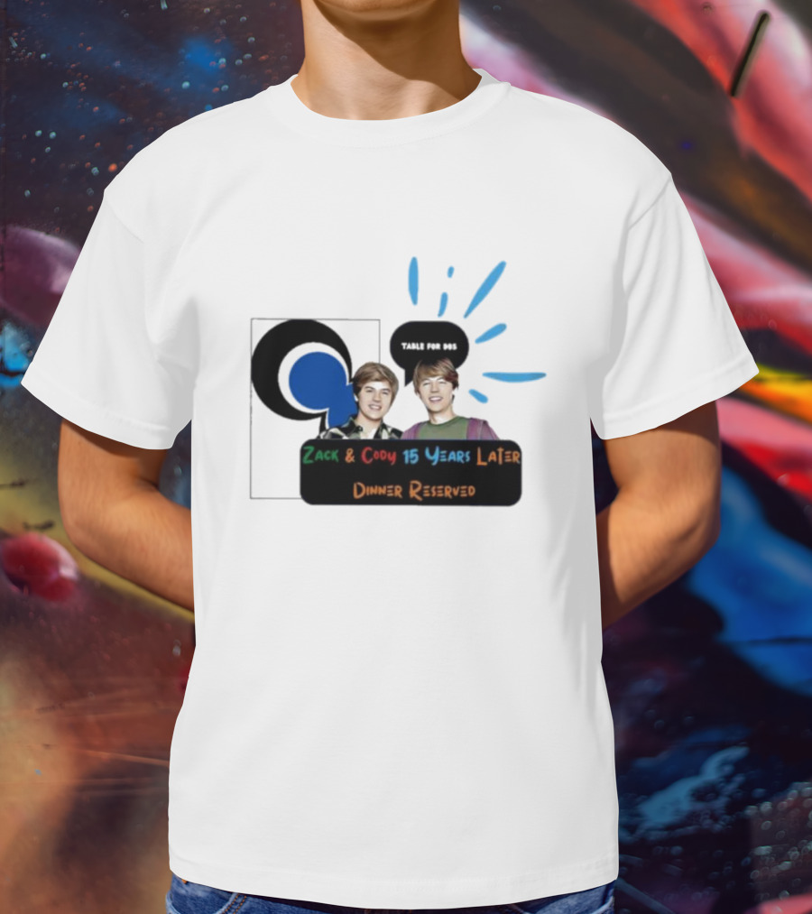 Zack And Cody 15 Years Later Table For 605 Dinner Reserved T-Shirt