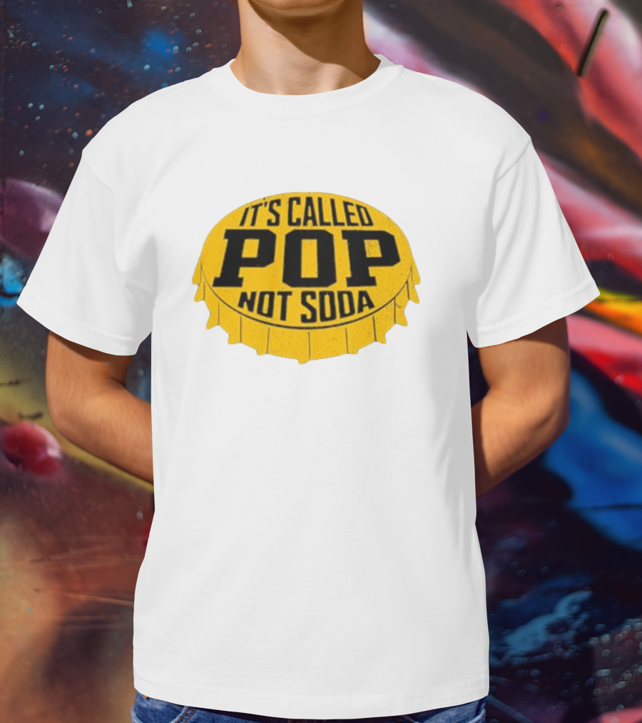 It's Called Pop Not Soda Yellow Bottle Cap T-Shirt