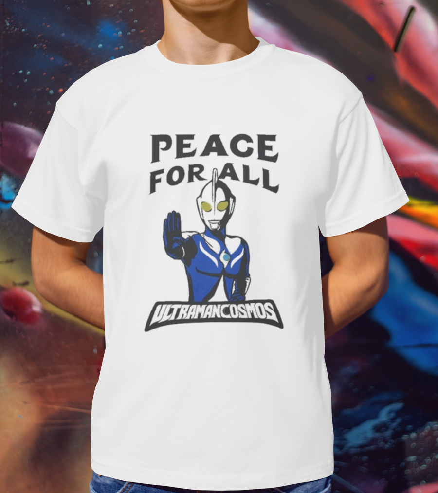 Peace For All Ultraman Cosmos T-Shirt