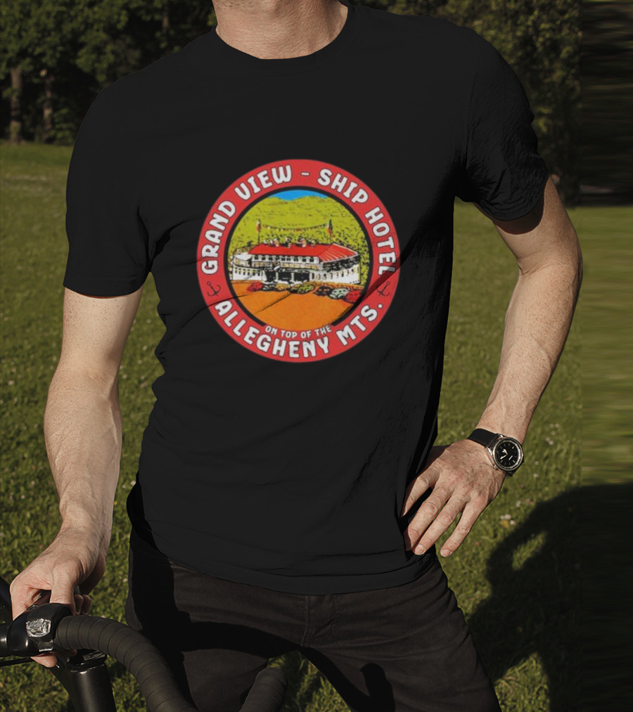 Grand View Ship Hotel Allegheny Mts On Top Of The Mountain Historic Landmark T-Shirt