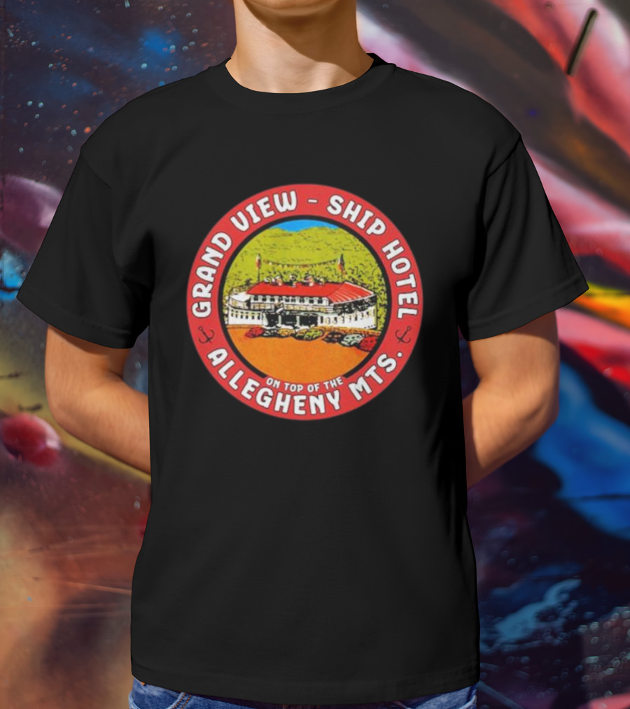 Grand View Ship Hotel Allegheny Mts On Top Of The Mountain Historic Landmark T-Shirt
