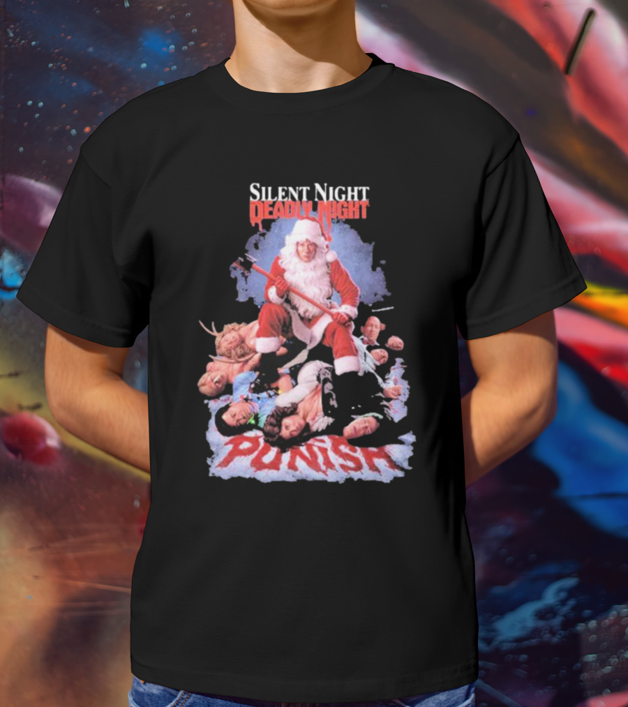 Silent Night Deadly Night Santa Punish Punishment Is Good T-Shirt
