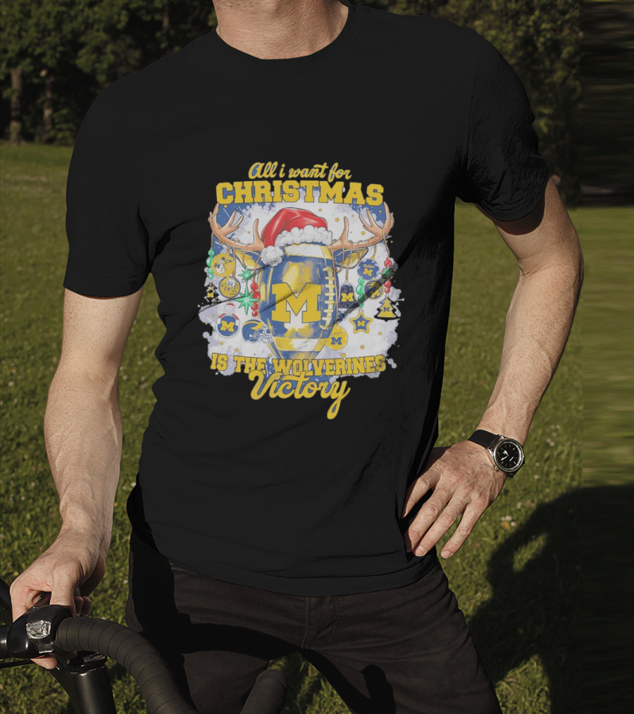 All I Want For Christmas Is The Wolverines Victory Football Holiday T-Shirt
